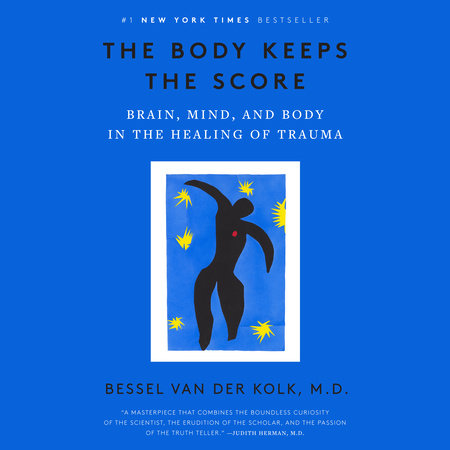 The Body Keeps The Score by Bessel Van Der Kolk and Bessel A. Van Der Kolk, ISBN 9780593412701