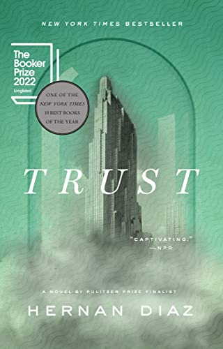 Trust (Pulitzer Prize Winner) by Hernán Díaz, ISBN 9780593420324