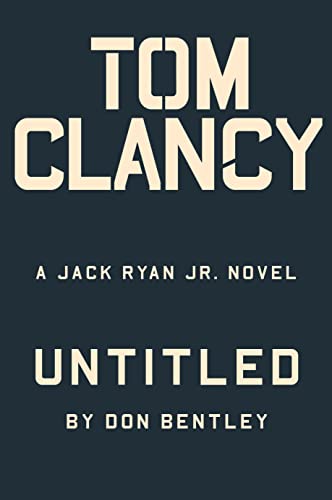 Tom Clancy Weapons Grade by Don Bentley, ISBN 9780593422816