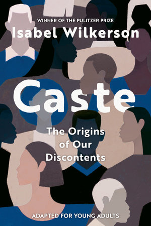 Caste (Adapted For Young Adults) by Isabel Wilkerson, ISBN 9780593427972