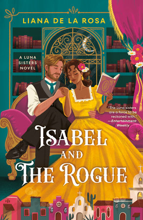 Isabel And The Rogue by Liana De La Rosa, ISBN 9780593440919