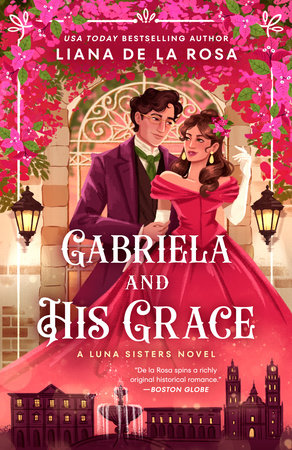 Gabriela And His Grace by Liana De La Rosa, ISBN 9780593440933