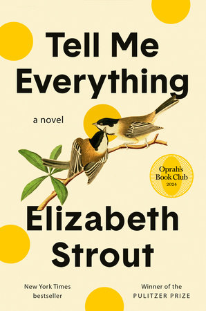 Tell Me Everything: Oprah'S Book Club by Elizabeth Strout, ISBN 9780593446102
