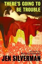 There's Going To Be Trouble by Jen Silverman, ISBN 9780593448359