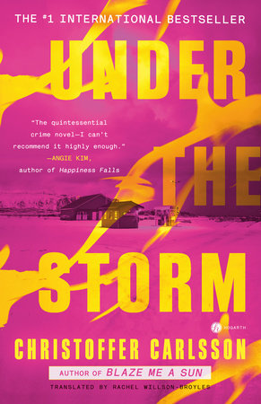 Under The Storm by Christoffer Carlsson and Rachel Willson-Broyles, ISBN 9780593449394