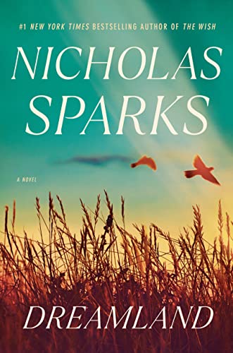 Dreamland by NICHOLAS SPARKS, ISBN 9780593449554