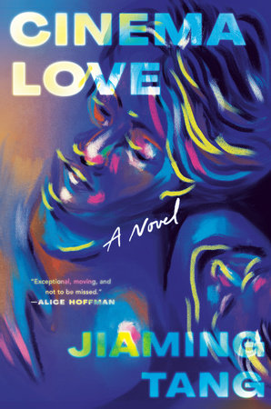 Cinema Love by Jiaming Tang, ISBN 9780593474334