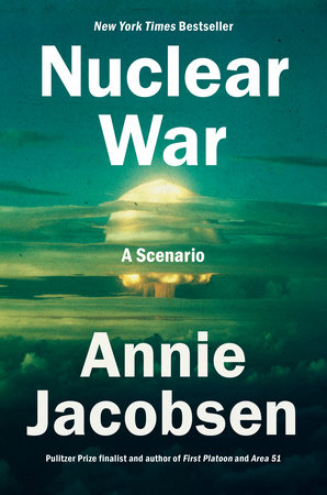 Nuclear War by Annie Jacobsen, ISBN 9780593476109