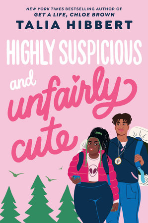 Highly Suspicious And Unfairly Cute by Talia Hibbert, ISBN 9780593482353