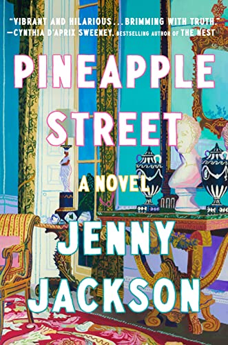 Pineapple Street: A GMA Book Club Pick by Jenny Jackson - Undifferentiated, Jenny Jackson, and Jenny Jackson - Undifferentiated, Jenny Jackson, ISBN 9780593490693