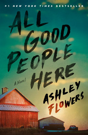 All Good People Here by Ashley Flowers, ISBN 9780593496480