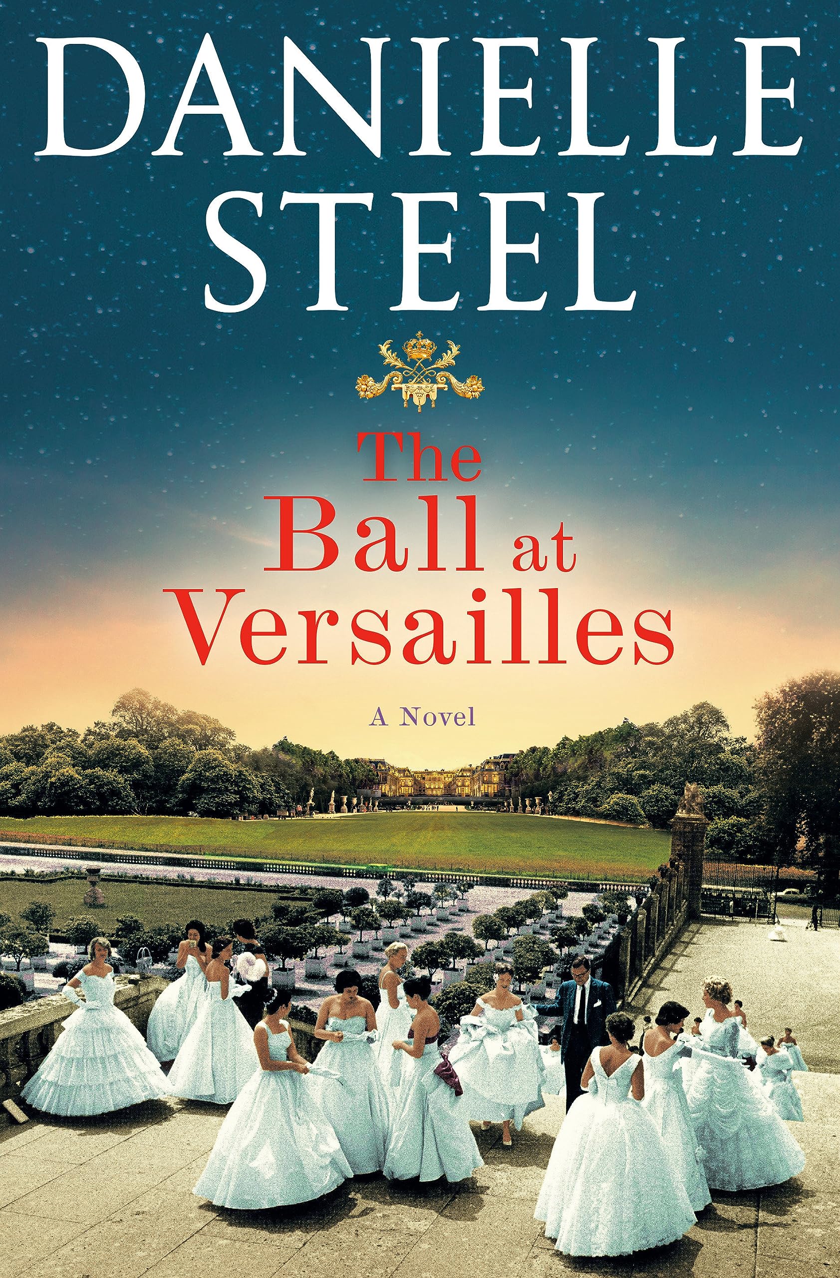 The Ball at Versailles by Danielle Steel, ISBN 9780593498347