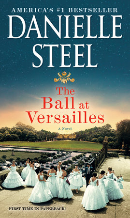 The Ball At Versailles by Danielle Steel, ISBN 9780593498361