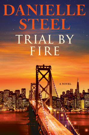 Trial By Fire by Danielle Steel, ISBN 9780593498583