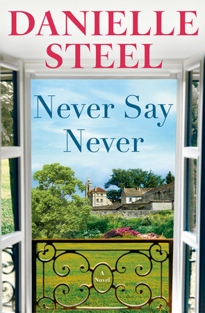 Never Say Never by Danielle Steel, ISBN 9780593498644