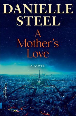 A Mother'S Love by Danielle Steel, ISBN 9780593498736