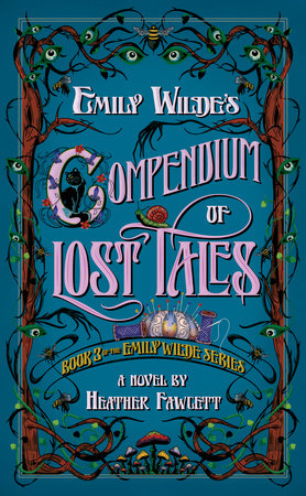 Emily Wilde'S Compendium Of Lost Tales by Heather Fawcett, ISBN 9780593500231
