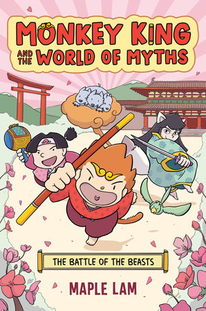 Monkey King And The World Of Myths: The Battle Of The Beasts by Maple Lam, ISBN 9780593524725