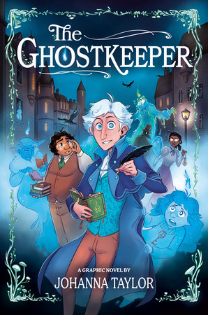 The Ghostkeeper: A Graphic Novel by Johanna Taylor, ISBN 9780593526705