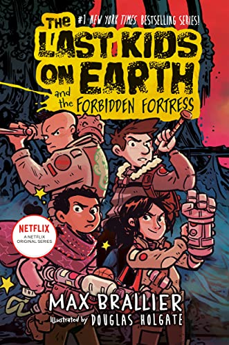 The Last Kids On Earth And The Forbidden Fortress by Max Brallier, ISBN 9780593528938