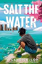 Salt The Water by Candice Iloh, ISBN 9780593529317