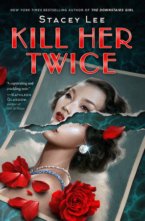 Kill Her Twice by STACEY LEE, ISBN 9780593532065