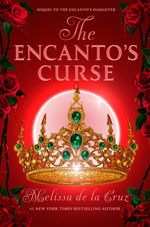 The Encanto'S Curse (The Encanto'S Daughter, 2) by Melissa De La Cruz, ISBN 9780593533116