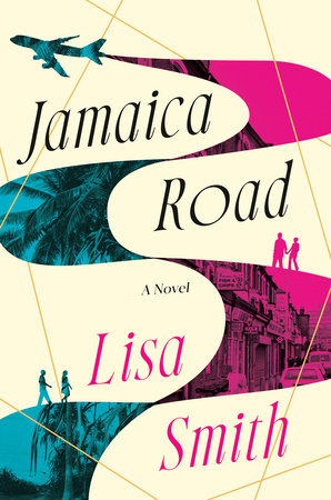 Jamaica Road by Lisa Smith, ISBN 9780593537657