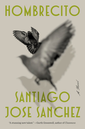 Hombrecito by Santiago Jose Sanchez, ISBN 9780593542187
