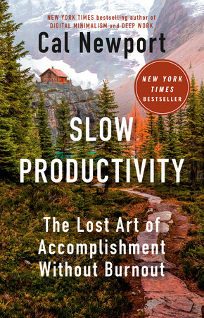 Slow Productivity by Cal Newport, ISBN 9780593544860