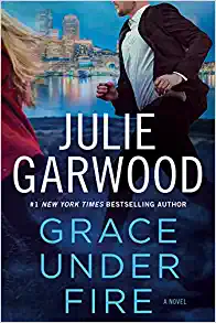 Grace Under Fire by Julie Garwood, ISBN 9780593546291