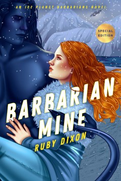 Barbarian Mine by Dixon, RU, and Ruby Dixon, ISBN 9780593548974