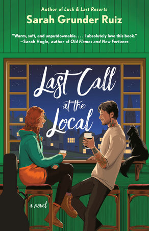 Last Call At The Local by Sarah Grunder Ruiz, ISBN 9780593549070