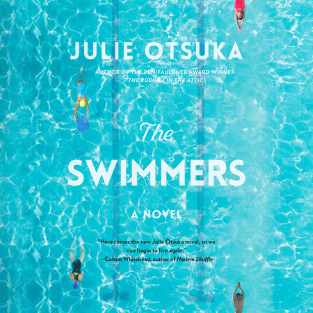 The Swimmers by Julie Otsuka, ISBN 9780593552032
