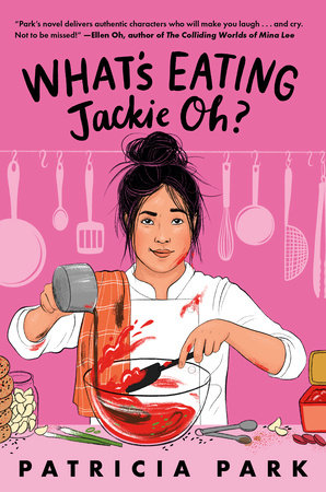 What'S Eating Jackie Oh? by Patricia Park, ISBN 9780593563410