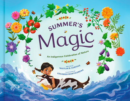 Summer'S Magic by Kaitlin B. Curtice and Eduardo Marticorena, ISBN 9780593577837