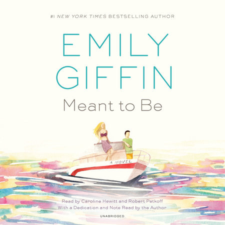 Meant To Be by Emily Giffin, ISBN 9780593587331