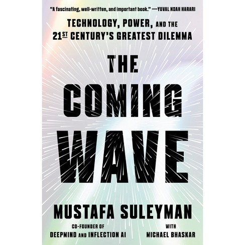The Coming Wave by Michael Bhaskar, Mustafa Suleyman, and Mustafa Suleyman With Michael Bhaskar, ISBN 9780593593967