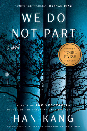 We Do Not Part by Paige Aniyah Morris, Han Kang; Translated By E. Yaewon, and Han Kang, E. Yaewon (Translation), Paige Aniyah Morris (Translation), Emily Yaewon (Translation), ISBN 9780593595473