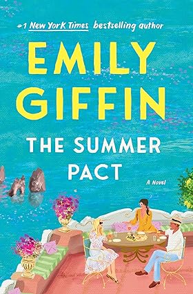 The Summer Pact by Emily Giffin, ISBN 9780593600290