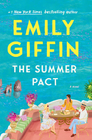The Summer Pact by Emily Giffin, ISBN 9780593600306