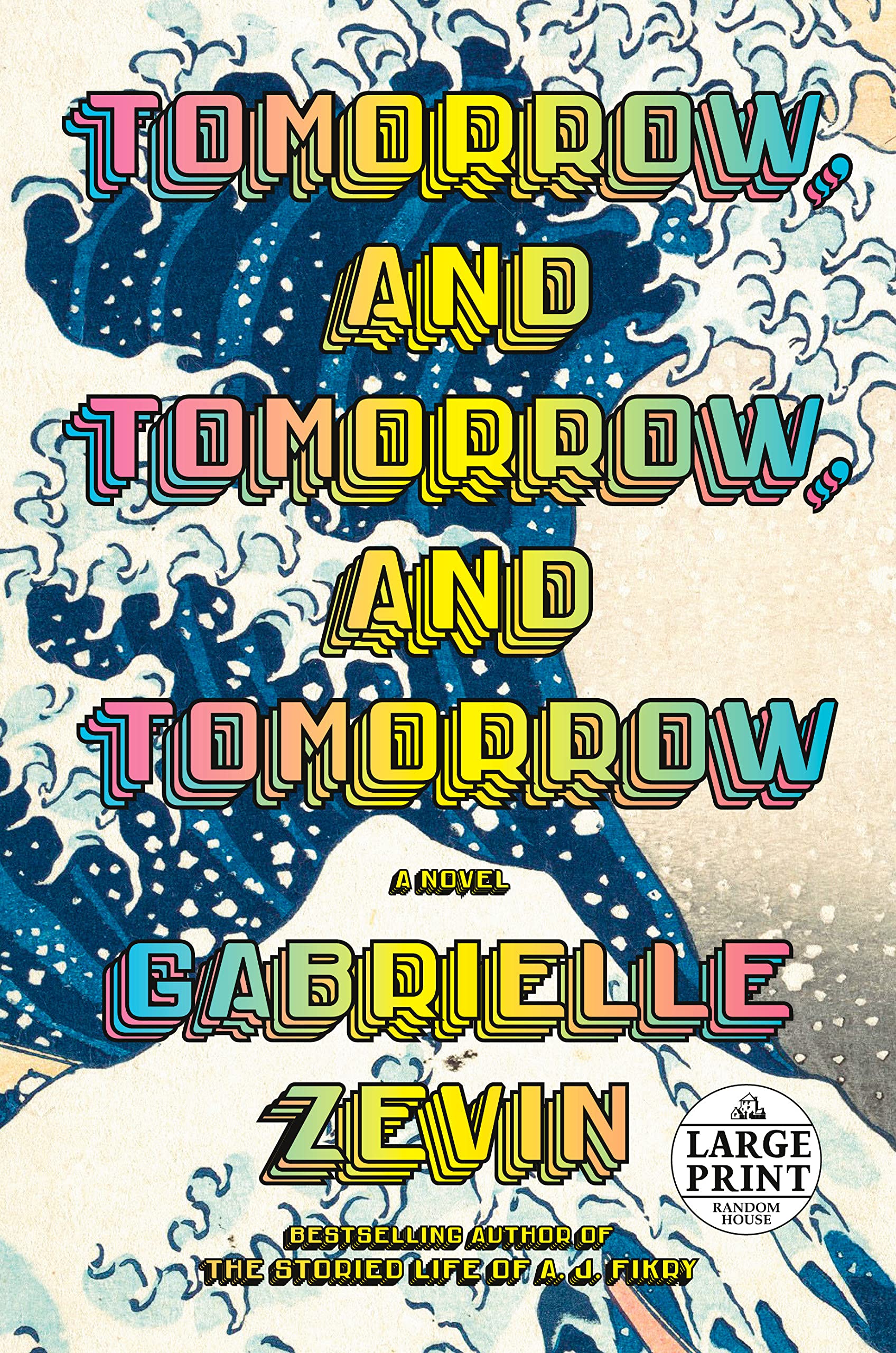Tomorrow, and Tomorrow, and Tomorrow by Gabrielle Zevin, ISBN 9780593607831