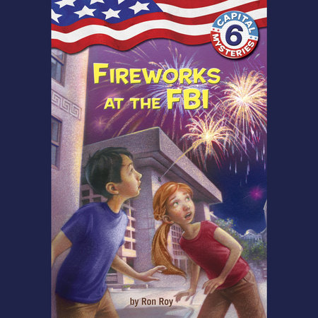 Capital Mysteries #6: Fireworks at the FBI