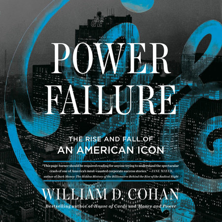Power Failure by William D Cohan, ISBN 9780593613337