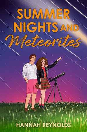 Summer Nights And Meteorites by Hannah Reynolds, ISBN 9780593617335