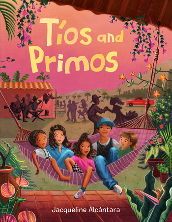 Tíos And Primos by Written and Jacqueline Alcántara, ISBN 9780593620137