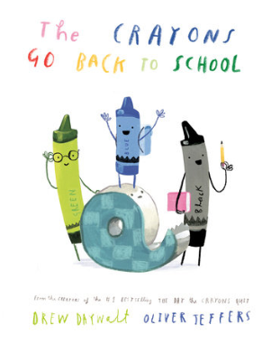 The Crayons Go Back To School by Oliver Jeffers and Drew Daywalt, ISBN 9780593621110