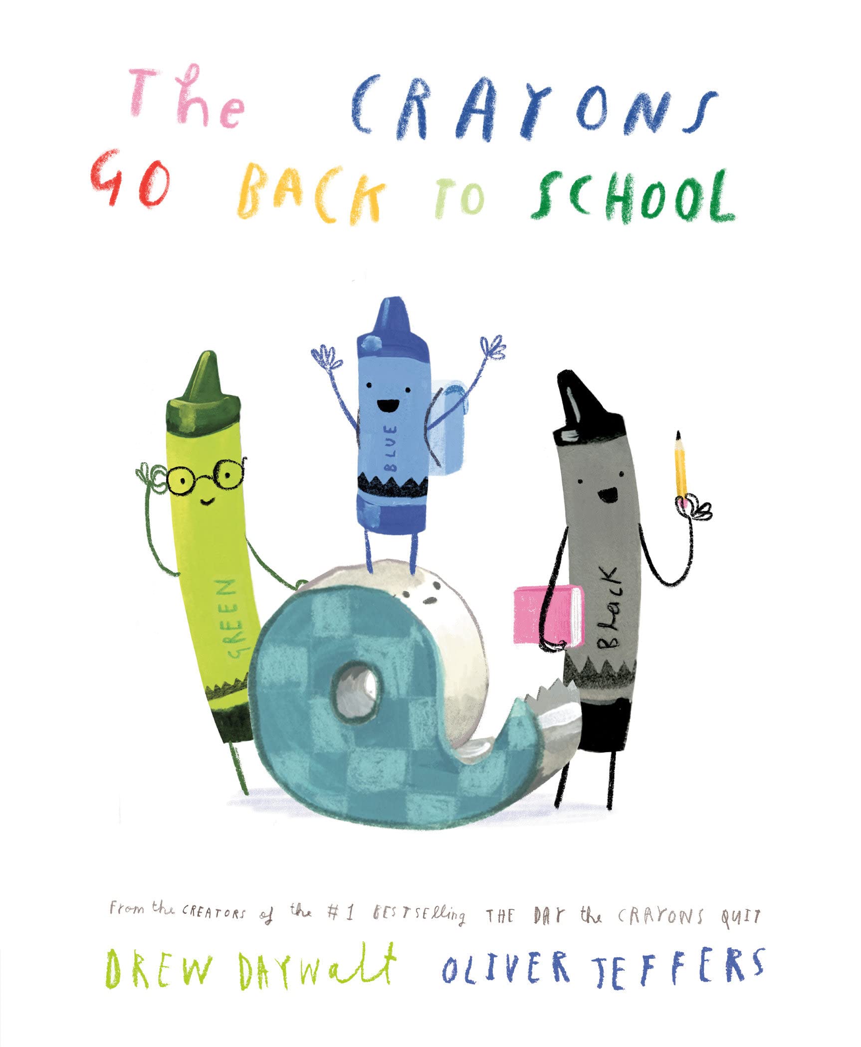 The Crayons Go Back To School by Oliver Jeffers and Drew Daywalt, ISBN 9780593621134