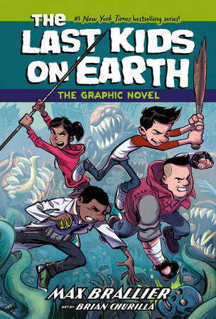 The Last Kids On Earth: The Graphic Novel by Max Brallier; Illustrated By Brian Churilla, ISBN 9780593622186