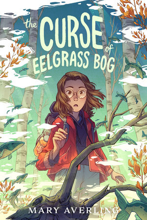 The Curse Of Eelgrass Bog by Mary Averling, ISBN 9780593624906